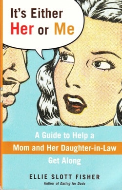 Post image for It’s Either Her or Me: Navigating the Mother and Daughter-in-Law Relationship